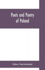 Poets and poetry of Poland, a collection of Polish verse, including a short account of the history of Polish poetry, with sixty biographical sketches