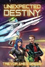 UNEXPECTED DESTINY