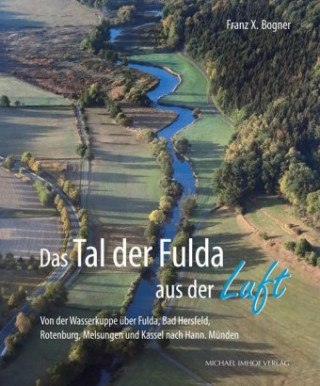 Das Tal der Fulda aus der Luft