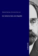 Der steinerne Gast, eine Biografie