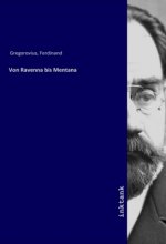 Von Ravenna bis Mentana