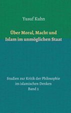 Über Moral, Macht und Islam im unmöglichen Staat