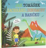 Jak Tomášek zachránil dinosaury a babičku