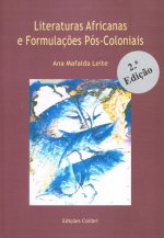 Literaturas Africanas e Formulações Pós-coloniais - 2ª Edição