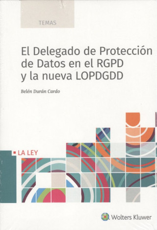 EL DELEGADO DE PROTECCIÓN DE DATOS EN RGPD Y LA NUEVA LOPDGDD
