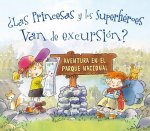 ¿LAS PRINCESAS Y LOS SUPERHROES VAN DE EXCURSIÓN?