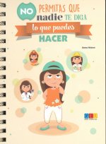 LIBRETA A4 NO PERMITAS QUE NADIE TE DIGA LO QUE PUEDES HACER