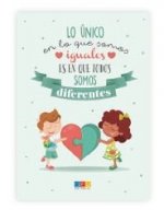 LIBRETA A4 LO ÚNICO EN LO QUE SOMOS IGUALES ES QUE TODOS SOMOS DIFERENTES