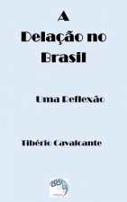 Delacao no Brasil - Uma Reflexao