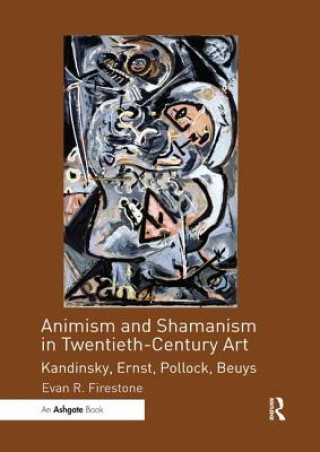 Animism and Shamanism in Twentieth-Century Art