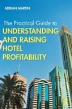 Practical Guide to Understanding and Raising Hotel Profitability