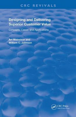 Designing and Delivering Superior Customer Value