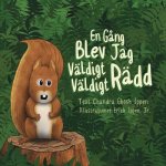 En Gang Blev Jag Valdigt Valdigt Radd
