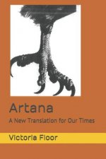 Artana: A New Translation for Our Times