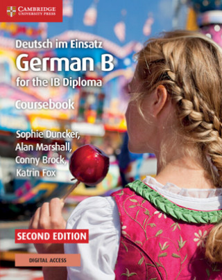 Deutsch Im Einsatz Coursebook with Cambridge Elevate Edition: German B for the Ib Diploma