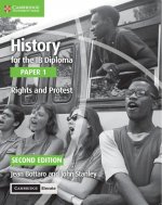 History for the IB Diploma Paper 1 Rights and Protest Rights and Protest with Digital Access (2 Years)