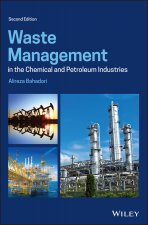 Waste Management in the Chemical and Petroleum Industries, Second Edition