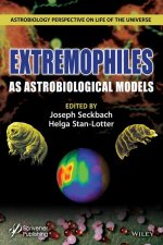 EXTREMOPHILES as Astrobiological Models