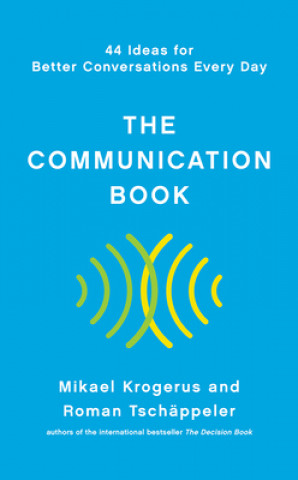 Communication Book - 44 Ideas for Better Conversations Every Day
