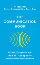 Communication Book - 44 Ideas for Better Conversations Every Day