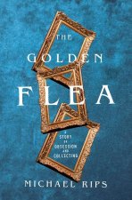 Golden Flea - A Story of Obsession and Collecting
