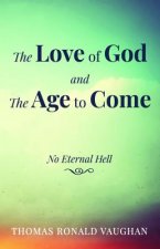 Love of God and the Age to Come