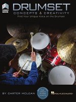 Drumset Concepts & Creativity: Find Your Unique Voice on the Drumset