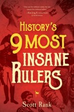 History's 9 Most Insane Rulers