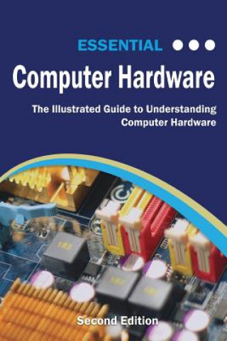 Essential Computer Hardware Second Edition (Wilson Kevin Wilson)(Miękka)