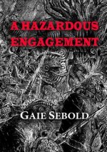 Hazardous Engagement
