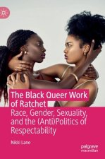 Black Queer Work of Ratchet