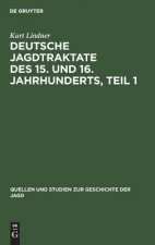Deutsche Jagdtraktate des 15. und 16. Jahrhunderts, Teil 1