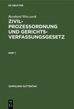 Zivilprozessordnung Und Gerichtsverfassungsgesetz
