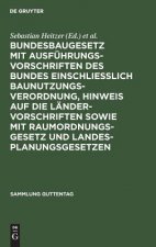 Bundesbaugesetz mit Ausfuhrungsvorschriften des Bundes einschliesslich Baunutzungsverordnung, Hinweis auf die Landervorschriften sowie mit Raumordnung