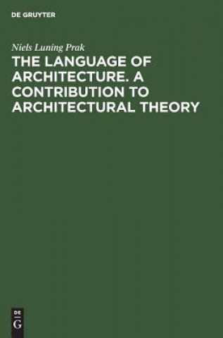 language of architecture. A contribution to architectural theory