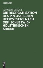 Reorganisation des preussischen Heerwesens nach dem Schleswig-Holsteinschen Kriege