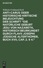 Anti-Carus Oder Historische-Kritische Beleuchtung Der Schrift 