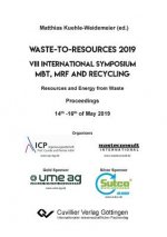 Waste-to-Resources 2019. VIII International Symposium MBT, MRF and Recycling Resources and Energy from Waste. Proceedings 14th -16th of May 2019