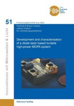 Development and characterisation of a diode laser based tunable high-power MOPA system (Band 51)