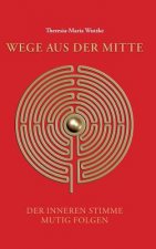 Wege aus der Mitte