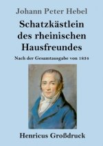 Schatzkastlein des rheinischen Hausfreundes (Grossdruck)