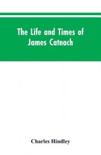 life and times of James Catnach