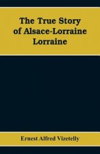 True Story of Alsace-Lorraine - Lorraine