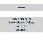 New York in the Revolution as colony and state