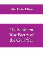Southern War Poetry Of The Civil War