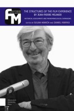 Structures of the Film Experience by Jean-Pierre Meunier
