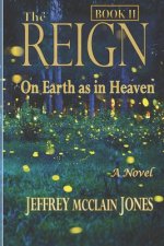 The REIGN: On Earth as in Heaven