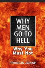 Why Men Go to Hell: And How to Be Assured of Heaven
