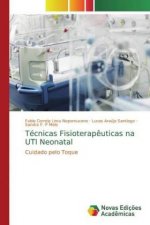 Técnicas Fisioterap?uticas na UTI Neonatal