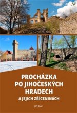 Procházka po jihočeských hradech a jejich zříceninách